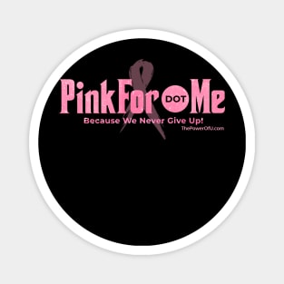 PinkFor dot Me Magnet